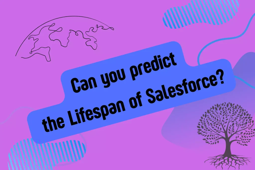 Can you predict the Lifespan of Salesforce